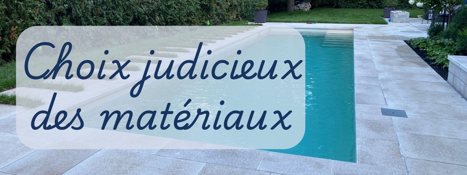 Choix judicieux pour les matériaux	